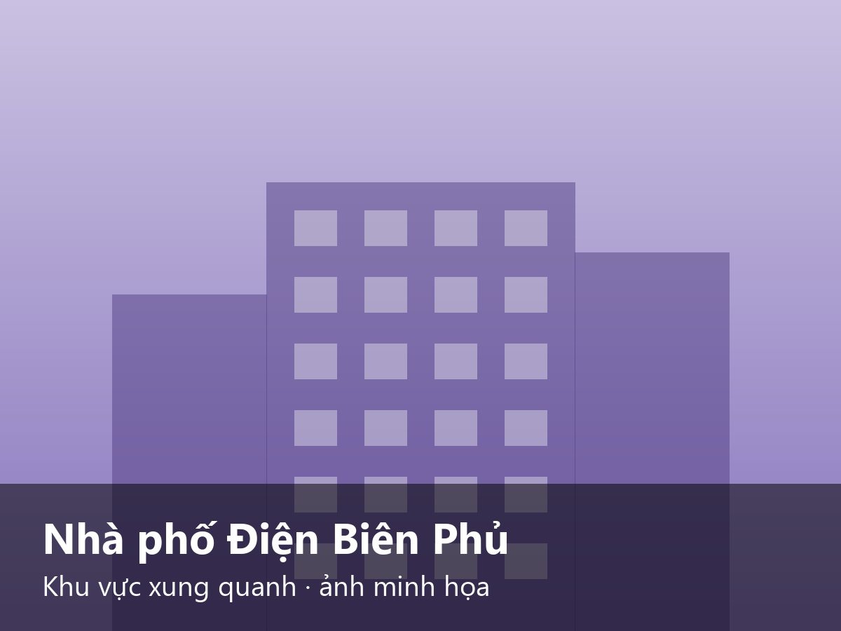 Nhà phố Điện Biên Phủ Khu vực xung quanh · ảnh minh họa – ảnh minh họa
